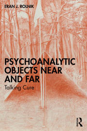 Psychoanalytic Objects Near and Far- Talking Cure